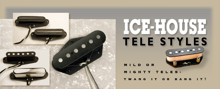 Ice-House Tele Style Pickups by Dave Stephens, SD Pickups, Stephens Design
